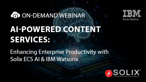 AI-Powered Content Services: Enhancing Enterprise Productivity with Solix ECS AI & IBM Watsonx